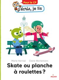 Cover of « Skate ou planche à roulettes ? »
