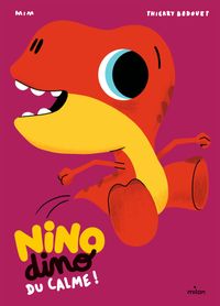 Cover of « Nino Dino – Du calme ! »