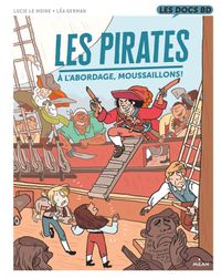 Couverture « Les Pirates – À l’abordage, moussaillons ! »