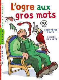 Couverture « L’ogre aux gros mots »
