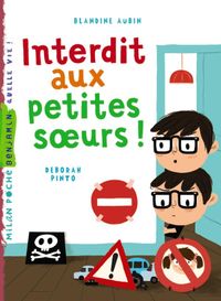 Cover of « Interdit aux petites sœurs »