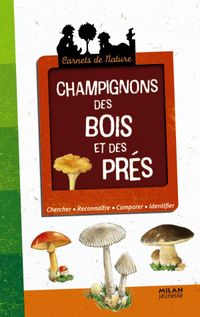 Cover of « Champignons des bois et des prés »