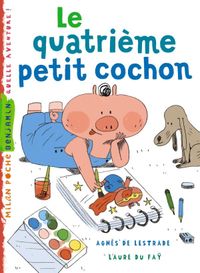 Cover of « Le quatrième petit cochon »