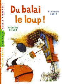 Cover of « Du balai le loup »