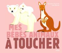 Cover of « Mes bébés animaux à toucher »