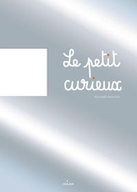 Cover of « Le petit curieux »