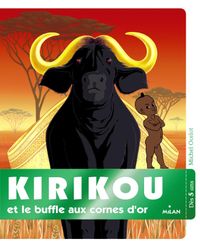 Couverture « Kirikou et le buffle aux cornes d’or »