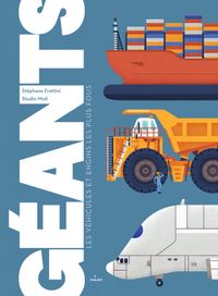 Cover of « Géants, les véhicules et engins les plus fous »