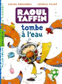 Cover of « Raoul Taffin tombe à l’eau »