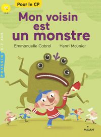 Cover of « Mon voisin est un monstre »