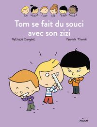 Cover of « Les Inséparables -Tom se fait du souci avec son zizi »