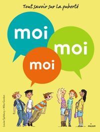 Couverture « Moi moi moi, pour tout savoir sur la puberté »