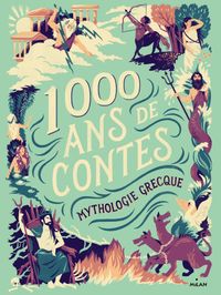 Couverture « Mille ans de contes Mythologie grecque »