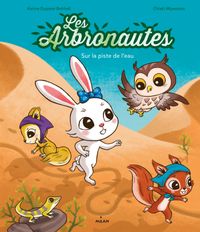 Couverture « Les Arbronautes – Sur la piste de l’eau »