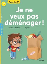 Couverture « Je ne veux pas déménager ! »