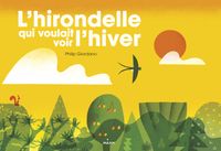 Cover of « L’hirondelle qui voulait voir l’hiver »