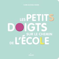 Cover of « Les petits doigts sur le chemin de l’école »