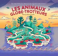 Couverture « Les animaux globe-trotteurs »