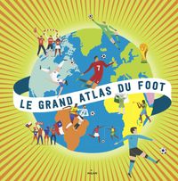 Couverture « Le grand atlas du foot »