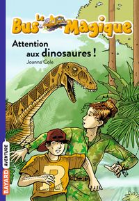 Couverture « Attention aux dinosaures ! »