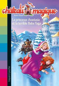 Couverture « La princesse Anastasia et la terrible Baba Yaga »