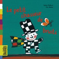 Couverture « Le petit chasseur de bruits »