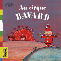 Couverture « Au cirque Bavard »