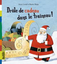 Couverture « Drôle de cadeau dans le traîneau »