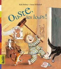 Couverture « Ouste, les loups ! »