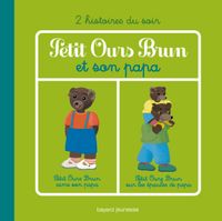 Couverture « Petit Ours Brun et son papa – 2 histoires »