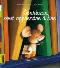 Cover of « Souriceau veut apprendre à lire »