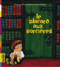 Couverture « Le placard aux sorcières »