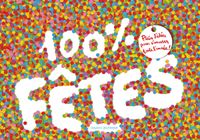 Couverture « 100 % fêtes – Plein d’idées pour s’amuser toute l’année »