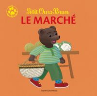 Couverture « Petit Ours Brun mini touche-à-tout – Le marché »