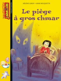 Couverture « Le piège à gros chmar »