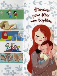 Couverture « Histoires pour fêter mon baptême »