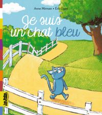 Couverture « Je suis un chat bleu »