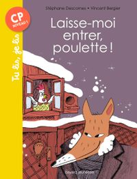 Couverture « Laisse-moi entrer, poulette ! »