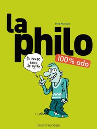 Couverture « La philo 100 % ado »