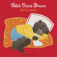 Couverture « Petit Ours Brun fait la sieste »