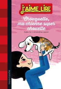 Cover of « Chouquette, ma chienne super chouette »