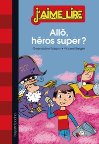 Couverture « Allô, héros super ? »