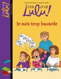 Cover of « Je suis trop bavarde »