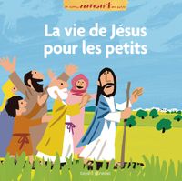 Couverture « La vie de Jésus racontée aux petits »