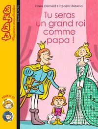 Cover of « Tu seras un grand roi comme papa ! »