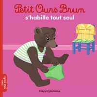 Couverture « Petit Ours Brun s’habille tout seul »