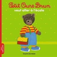 Couverture « Petit Ours Brun veut aller à l’école »