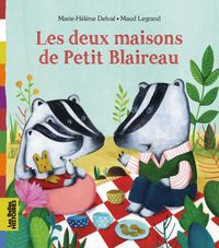 Couverture « Les deux maisons de Petit Blaireau »