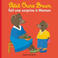 Couverture « Petit Ours Brun fait une surprise à maman »