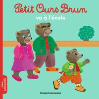 Couverture « Petit Ours Brun va à l’école »